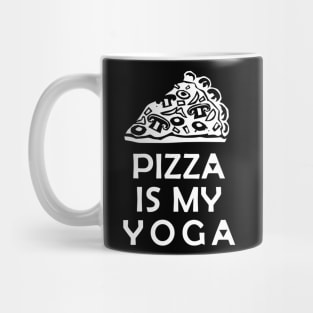 Pizza is My Yoga Mug